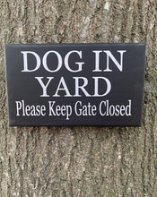 Load image into Gallery viewer, Dog In Yard Keep Gate Closed Wood Security Sign for Home Owners - Heartfelt Giver