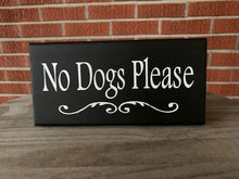 Load image into Gallery viewer, No Dogs Please Sign for Home or Business by Heartfelt Giver - Heartfelt Giver