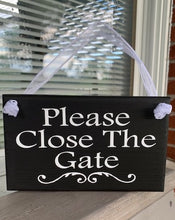 Load image into Gallery viewer, Please Close The Gate Sign - Heartfelt Giver