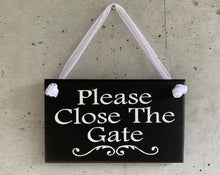 Load image into Gallery viewer, Please Close The Gate Sign - Heartfelt Giver