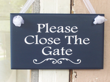 Load image into Gallery viewer, Please Close the Gate Sign - Heartfelt Giver