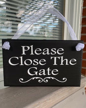 Load image into Gallery viewer, Please Close The Gate Sign - Heartfelt Giver