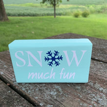 Load image into Gallery viewer, Snow Much Fun Sign Winter Decorations - Heartfelt Giver