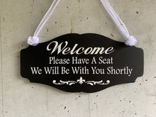 Load image into Gallery viewer, Welcome Please Have a Seat Door or Wall Sign for a Professional Touch by Heartfelt Giver - Heartfelt Giver
