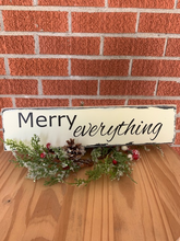 Load image into Gallery viewer, Merry Everything Wood Vinyl Sign Christmas Holiday Wall Decor - Heartfelt Giver