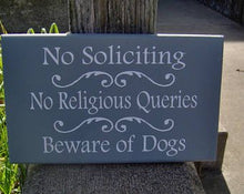 Load image into Gallery viewer, No Soliciting No Religious Queries Beware Dog Owner Signs Wood Vinyl Sign for the Home - Heartfelt Giver
