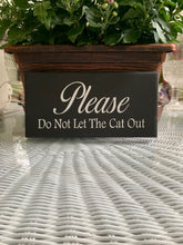 Load image into Gallery viewer, Please Do Not Let The Cat Out Wood Vinyl Sign Home Decor - Heartfelt Giver