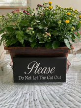 Load image into Gallery viewer, Please Do Not Let The Cat Out Wood Vinyl Sign Home Decor - Heartfelt Giver