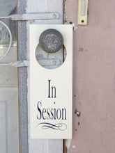 Load image into Gallery viewer, In Session Door Knob Hanger Interior Office Sign - Heartfelt Giver