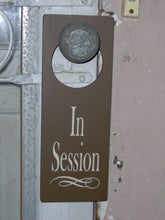 Load image into Gallery viewer, In Session Door Knob Hanger Interior Office Sign - Heartfelt Giver
