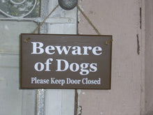 Load image into Gallery viewer, Beware of Dogs Please Keep Door Closed Wood Signs Vinyl Guard Dog Brown Pet Supplies  Family Pet Sign Porch Door Hanger Wall Hanging Signs - Heartfelt Giver