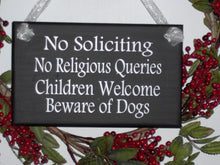Load image into Gallery viewer, No Soliciting No Religious Queries Children Welcome Beware of Dogs Wood Sign Vinyl Do Not Disturb Sign Girl Scouts Privacy Door Sign Porch - Heartfelt Giver