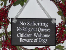 Load image into Gallery viewer, No Soliciting No Religious Queries Children Welcome Beware of Dogs Wood Sign Vinyl Do Not Disturb Sign Girl Scouts Privacy Door Sign Porch - Heartfelt Giver
