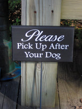 Load image into Gallery viewer, Please Pick Up After Dog Wood Vinyl Stake Sign Pet Supplies No Dog Poop Sign Dog Wood Sign Dog Sign Outdoor Garden Wood Sign Yard Wood Sign - Heartfelt Giver