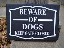Load image into Gallery viewer, Beware Dogs Sign Keep Gate Closed Wood Vinyl House New Home Sign Warning Security Pet Supplies Unique Yard Signs Gate Sign Gifts For Her Him - Heartfelt Giver