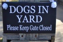 Load image into Gallery viewer, Dog In Yard Keep Gate Closed Wood Vinyl Sign Warning Pet Supply Gate Fence Signage - Heartfelt Giver