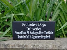 Load image into Gallery viewer, Protective Dogs Deliveries Over Gate Text Call Signature Required Wood Vinyl Sign Delivery Package Porch Sign Dog Gate Sign Front Door Sign - Heartfelt Giver