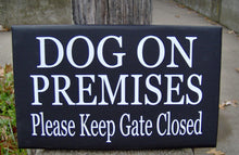 Load image into Gallery viewer, Dog Please Keep Gate Closed Wood Vinyl Gate Signage - Heartfelt Giver