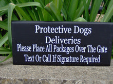 Load image into Gallery viewer, Protective Dogs Deliveries Over Gate Text Call Signature Required Wood Vinyl Sign Delivery Package Porch Sign Dog Gate Sign Front Door Sign - Heartfelt Giver