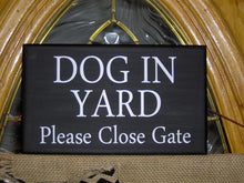 Load image into Gallery viewer, Dog In Yard Please Close Gate Wood Vinyl Sign Beware Warning Security Outdoor Fence Gate Sign Door Hanger Garden Decor Outdoor Signs Home - Heartfelt Giver