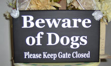 Load image into Gallery viewer, Beware of Dogs Please Keep Gate Closed Wood Vinyl Signs Gate Pet Supplies Dog Owner Gift Exterior Outdoor Signs Everyday Custom Yard Signs - Heartfelt Giver