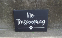 Load image into Gallery viewer, No Trespooping Wood Vinyl Front Yard Dog Sign Home or Business - Heartfelt Giver