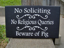 Load image into Gallery viewer, No Soliciting No Religious Queries Beware of Pig Wood Vinyl Sign Door Hanger Porch Sign Garden Gate Signs Farm  Country Outdoor Signs Yard - Heartfelt Giver