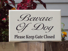 Load image into Gallery viewer, Dog Decor Beware of Dog Please Keep Gate Closed Wood Vinyl Sign Outdoor Fence Gate Sign Keep Shut Dog Loose In Yard Sign Backyard Decoration - Heartfelt Giver