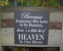 Load image into Gallery viewer, Someone We Love Heaven Little Bit Heaven Our Home Wood Vinyl Sign Wall Plaque Phrase Home Decor Wedding Anniversary - Heartfelt Giver