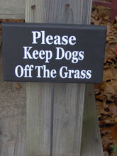 Load image into Gallery viewer, Please Keep Dogs Off Grass Wood Vinyl Stake Sign K9 Pet No Trespassing Private Residence Property Yard Art Garden Stake Yard Sign New Home - Heartfelt Giver