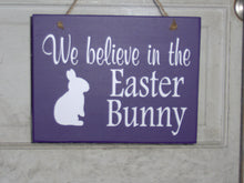 Load image into Gallery viewer, We Believe In Easter Bunny Wood Vinyl Sign Spring Rabbit Door or Wall Decor - Heartfelt Giver