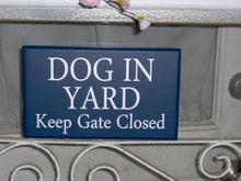 Load image into Gallery viewer, Dog In Yard Keep Gate Closed Wood Vinyl Sign Navy Blue Pet Sign Beware Of Dog Lover Gift Outdoor Fence Garden Home Decor Housewarming Gift - Heartfelt Giver