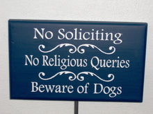Load image into Gallery viewer, No Soliciting No Religious Queries Beware of Dogs Wood Vinyl Stake Sign Navy Blue Outdoor Sign Yard Sign Garden Sign Dog Lover Gift Security - Heartfelt Giver