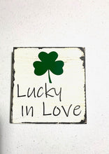 Load image into Gallery viewer, lucky in love wood decor for homes table or tier tray items.