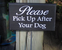 Load image into Gallery viewer, Please Pick Up After Dog Wood Vinyl Stake Sign Pet Supplies No Dog Poop Sign Dog Wood Sign Dog Sign Outdoor Sign Yard Art Dog Lover Gift - Heartfelt Giver