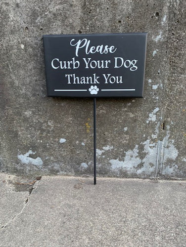 Curb Your Dog Thank You Wood Vinyl Front Lawn Stake Sign
