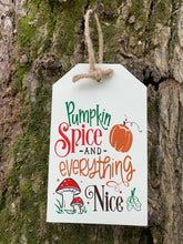 Load image into Gallery viewer, Fall Tabletop Sign Decor Pumpkin Spice Everything Nice - Heartfelt Giver