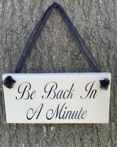 Be Back In A Minute Shop Signs Business Decor - Heartfelt Giver