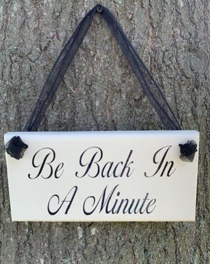 Be Back In A Minute Shop Signs Business Decor - Heartfelt Giver