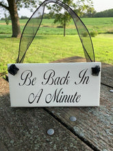 Load image into Gallery viewer, Be Back In A Minute Shop Signs Business Decor - Heartfelt Giver