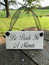 Load image into Gallery viewer, Be Back In A Minute Shop Signs Business Decor - Heartfelt Giver