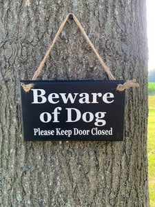 Beware of Dogs, Please Keep Door Closed Wood Sign - Heartfelt Giver