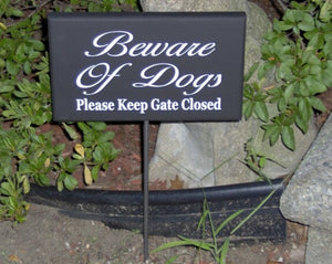 Beware of Dogs Please Keep Gate Closed Wood Exterior Yard Stake Sign - Heartfelt Giver