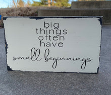 Load image into Gallery viewer, Big Things Inspirational Sign for Home or Office Gifts - Heartfelt Giver