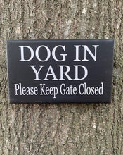 Load image into Gallery viewer, Dog In Yard Keep Gate Closed Wood Security Sign for Home Owners - Heartfelt Giver