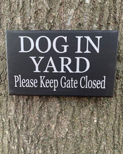 Load image into Gallery viewer, Dog In Yard Keep Gate Closed Wood Security Sign for Home Owners - Heartfelt Giver