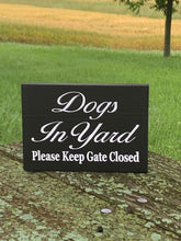 Load image into Gallery viewer, Dog In Yard Please Keep Gate Closed Sign Yard Fence Gate Signs