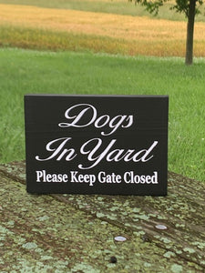 Dog In Yard Please Keep Gate Closed Sign Yard Fence Gate Signs