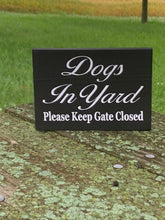 Load image into Gallery viewer, Dog In Yard Please Keep Gate Closed Sign Yard Fence Gate Signs