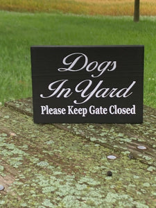 Dog In Yard Please Keep Gate Closed Sign Yard Fence Gate Signs